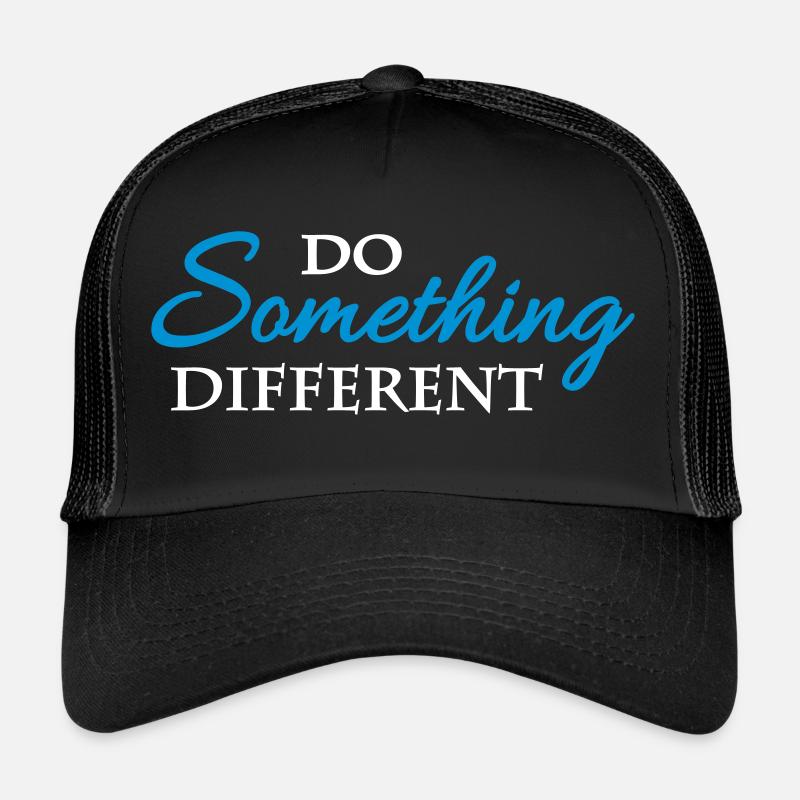 Faire quelque chose de différent Casquette trucker 