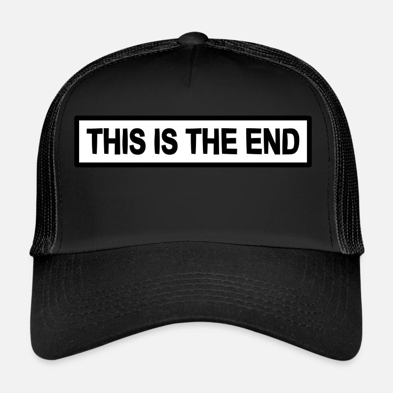this is the end the end gift cool Trucker Cap
