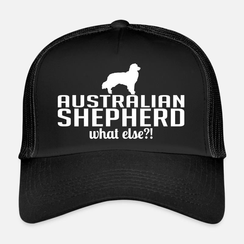 AUSTRALIAN SHEPHERD what else Wilsigns Hundespruch - Trucker Cap - Schwarz/Schwarz