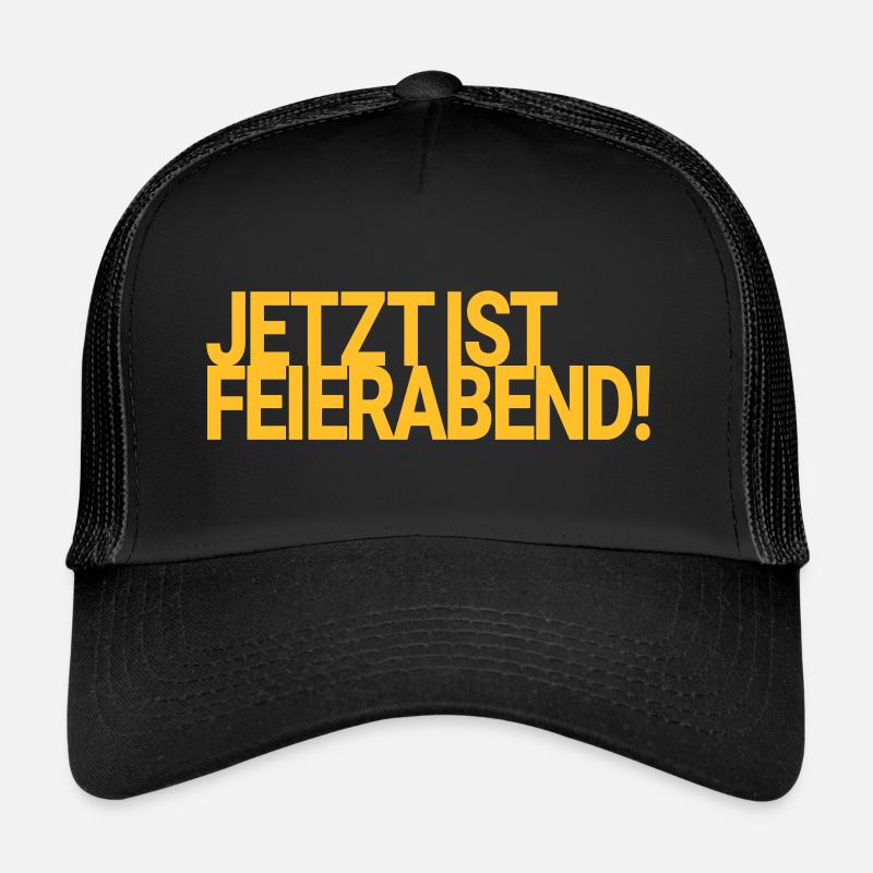 Jetzt ist Feierabend! Trucker Cap