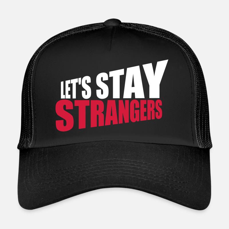 Citation Restons Strangers Casquette trucker 