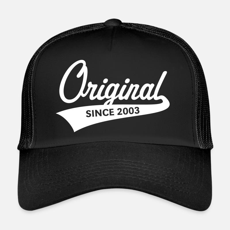 Original depuis 2003 (année de naissance, anniversaire / W) Casquette trucker 