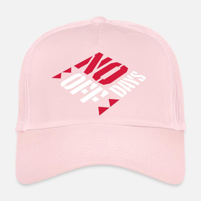 no days off Zitat Trucker Cap