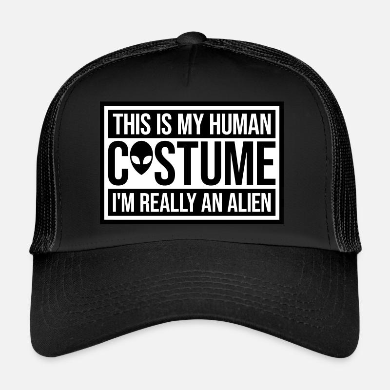 human costume alien Zitat - Trucker Cap - Schwarz/Schwarz