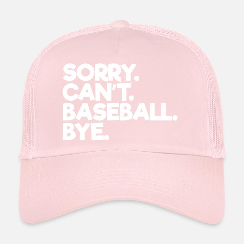 Sorry Can't Baseball Bye Trucker Cap