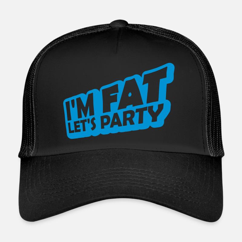 im fat lets party - Trucker Cap - Schwarz/Schwarz