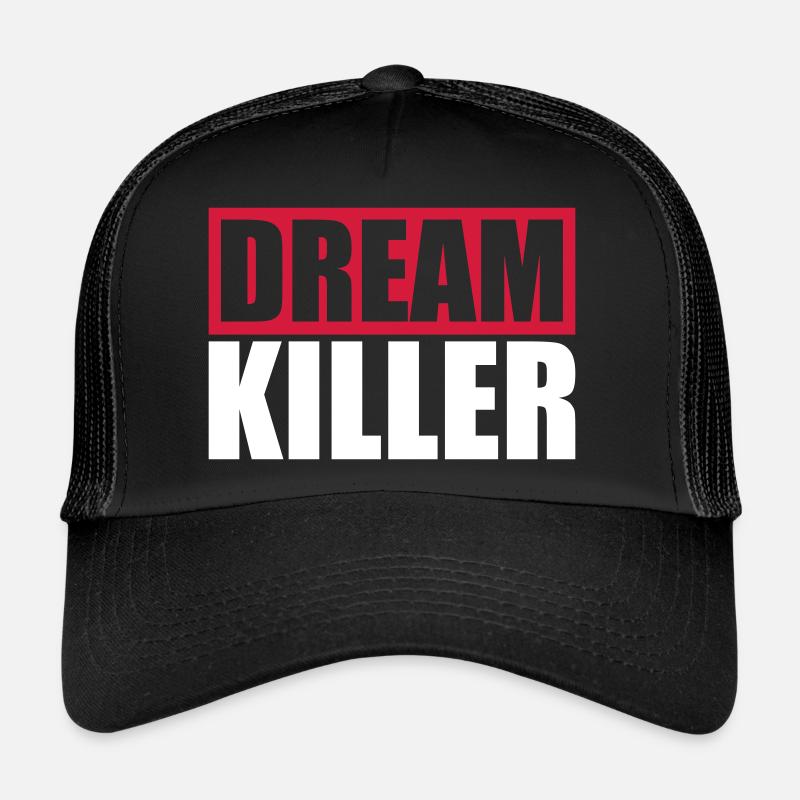 dream killer pessimists quote Trucker Cap