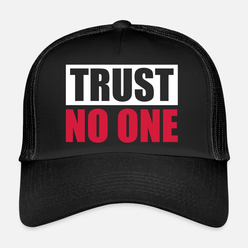 trust no one quote Trucker Cap