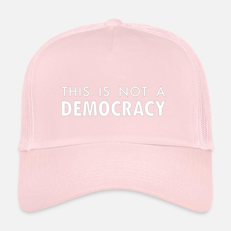 Ce n’est pas une démocratie Casquette trucker 