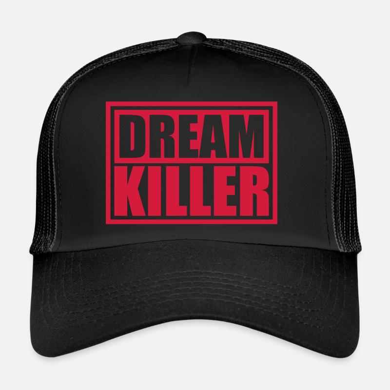 dream killer pessimists quote Trucker Cap