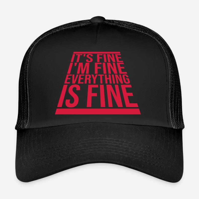 everything is fine Zitat Trucker Cap