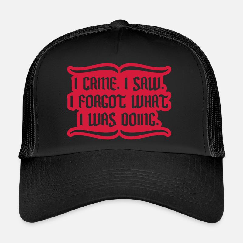 Je suis venu voir oublier Casquette trucker 