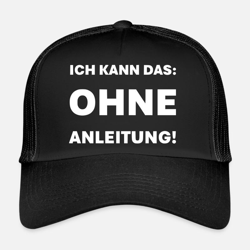 Ich kann das ohne Anleitung Trucker Cap