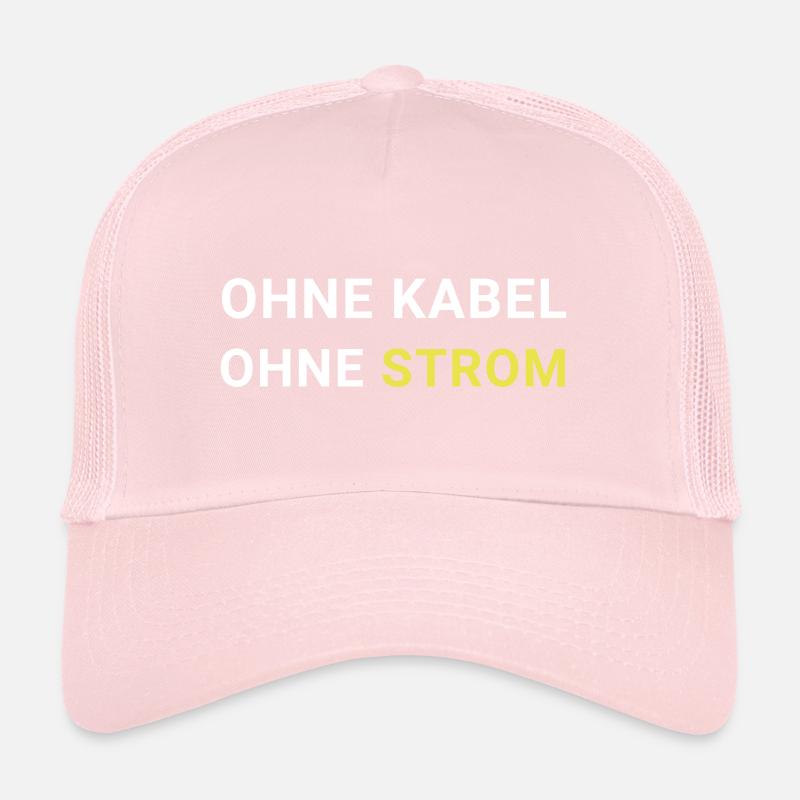 Ohne Kabel Ohne Strom Trucker Cap