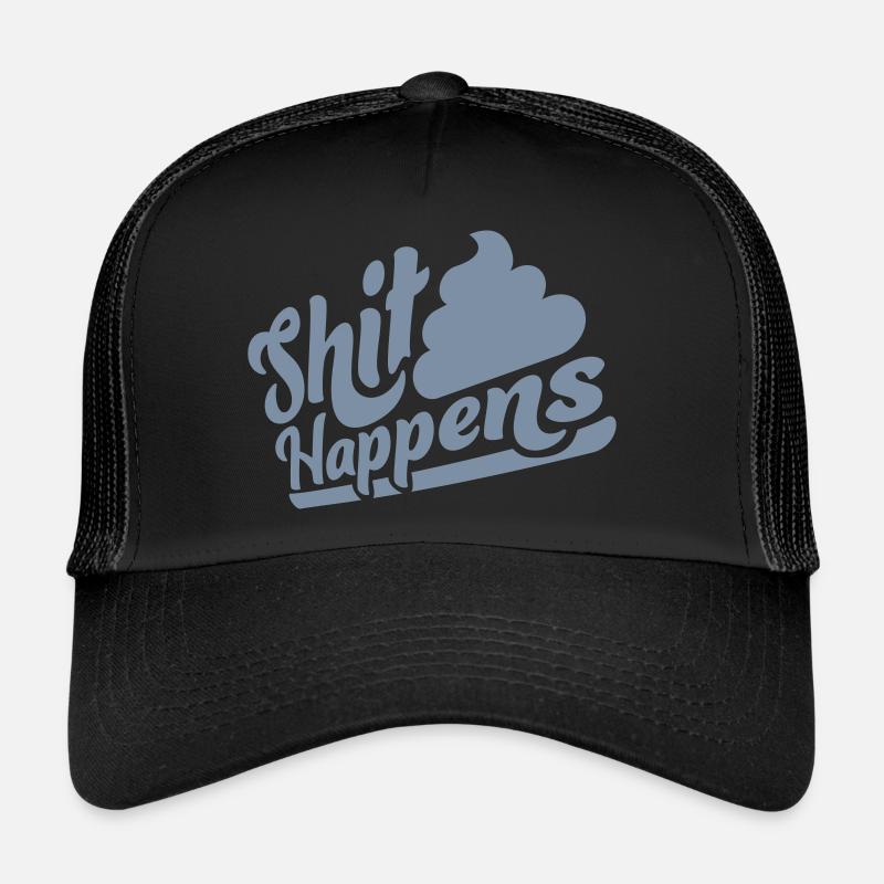 Schriftzug Shit happens Motto Trucker Cap