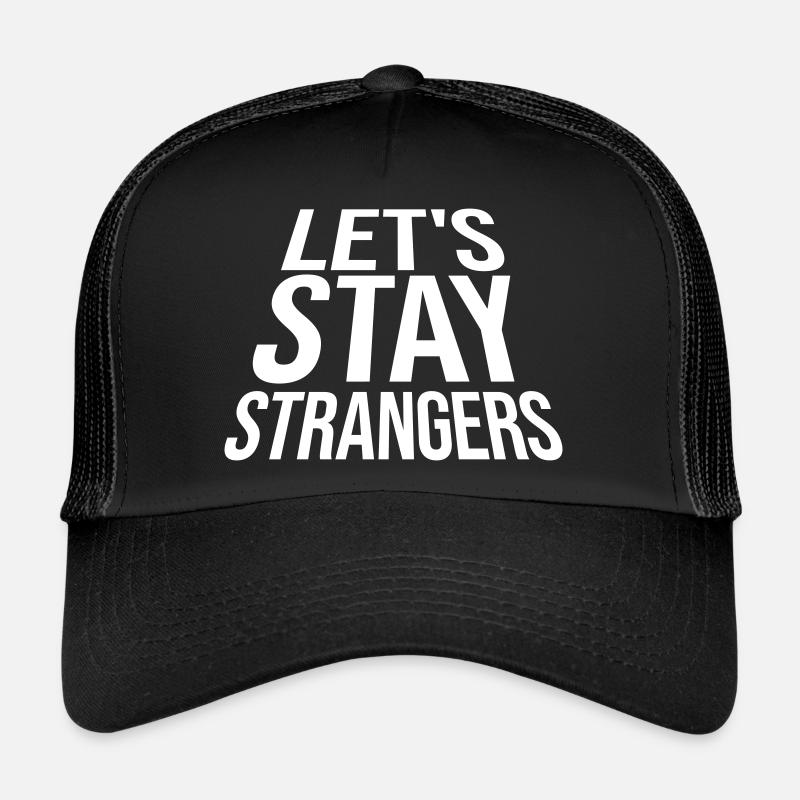 Citation Restons Strangers Casquette trucker 