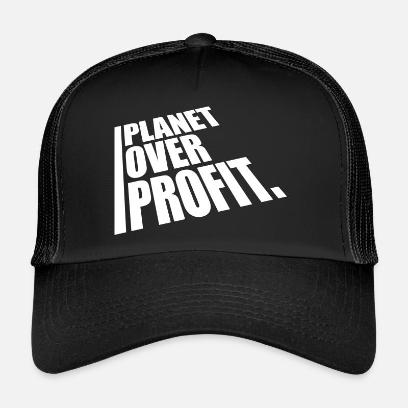 planet over profit quote Trucker Cap