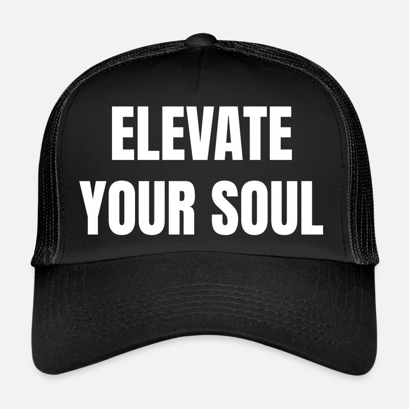 Elevate your soul Trucker Cap