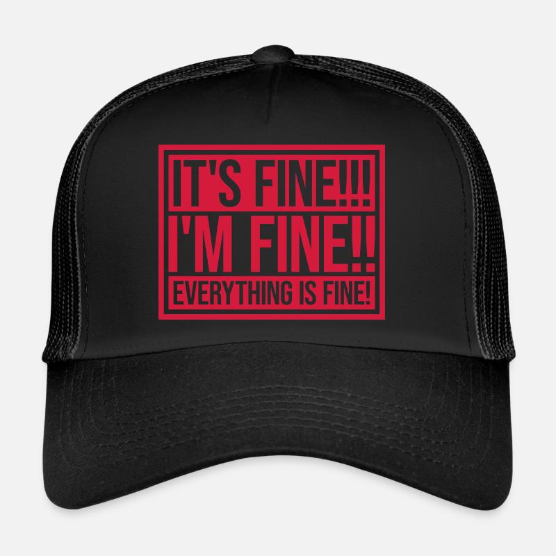 everything is fine Zitat Trucker Cap