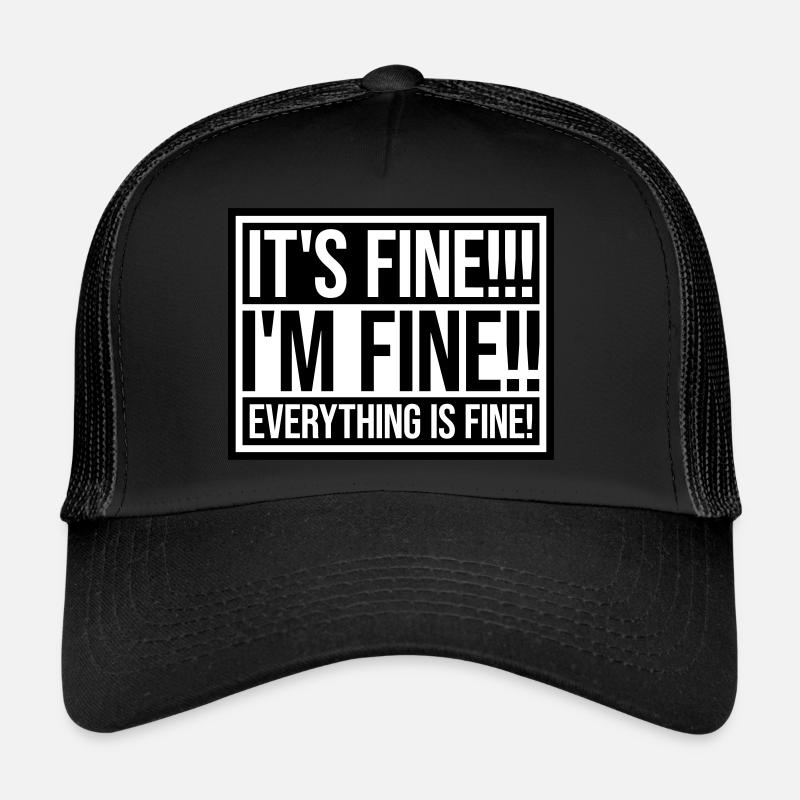 everything is fine Zitat Trucker Cap