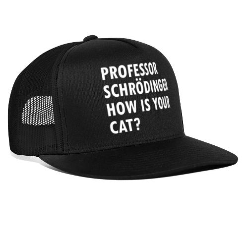 Schroedingers cat - Trucker Cap