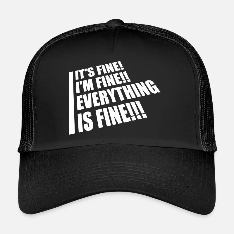 everything is fine Zitat Trucker Cap