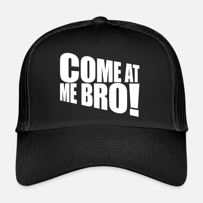 Viens à moi bro Casquette trucker 
