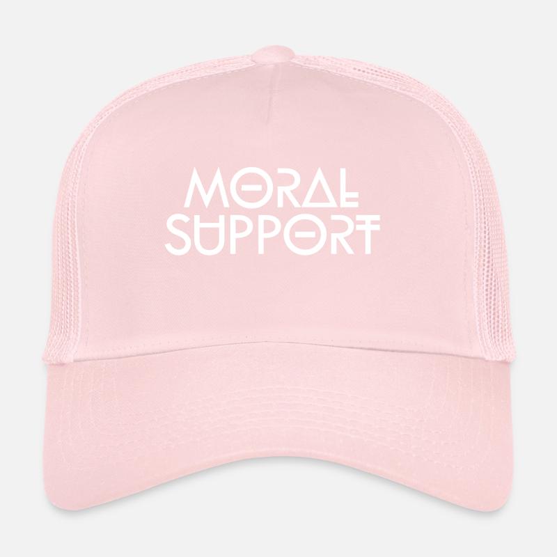 Moral support Trucker Cap
