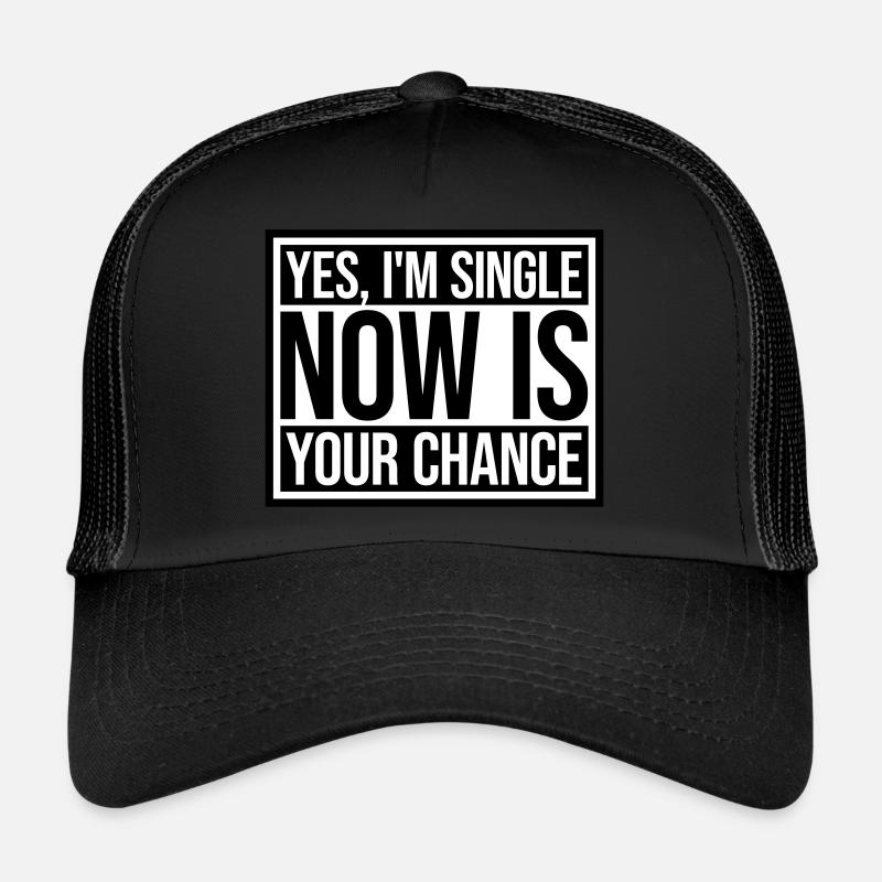célibataire maintenant votre chance Casquette trucker 