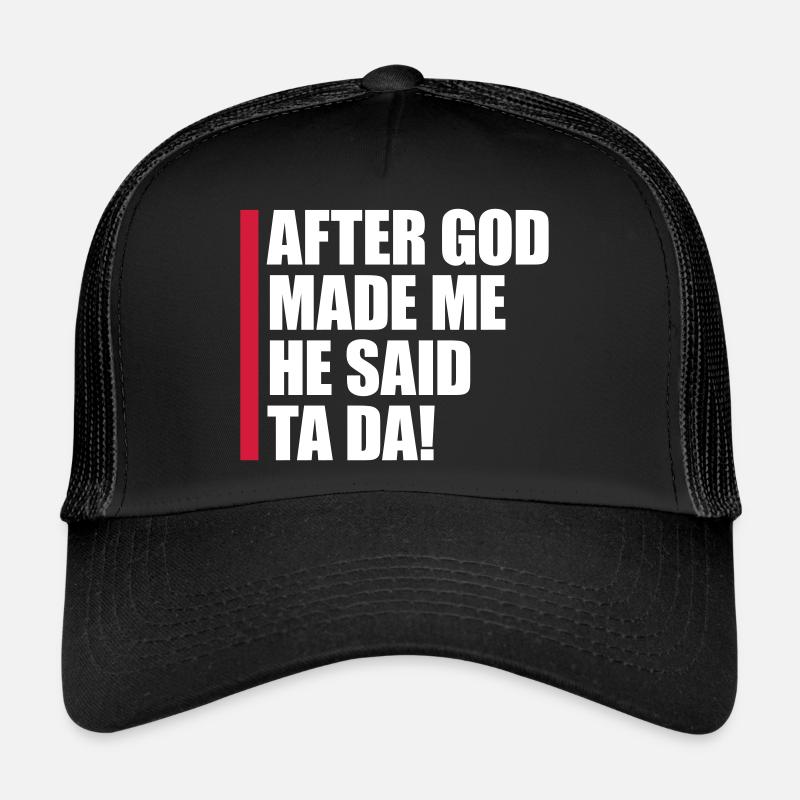 Après que Dieu m’ait fait Casquette trucker 