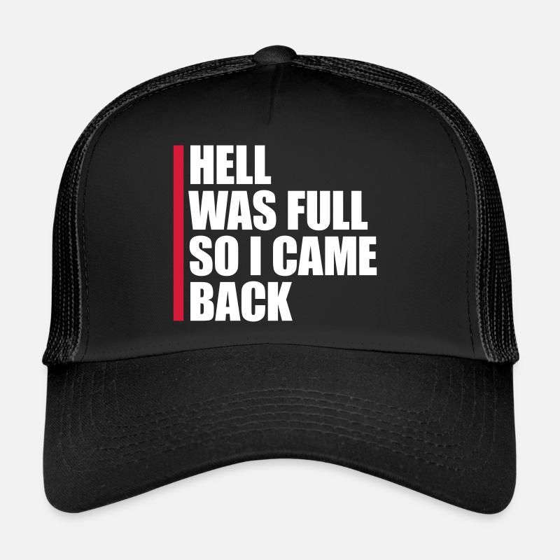 hell was full Zitat Trucker Cap