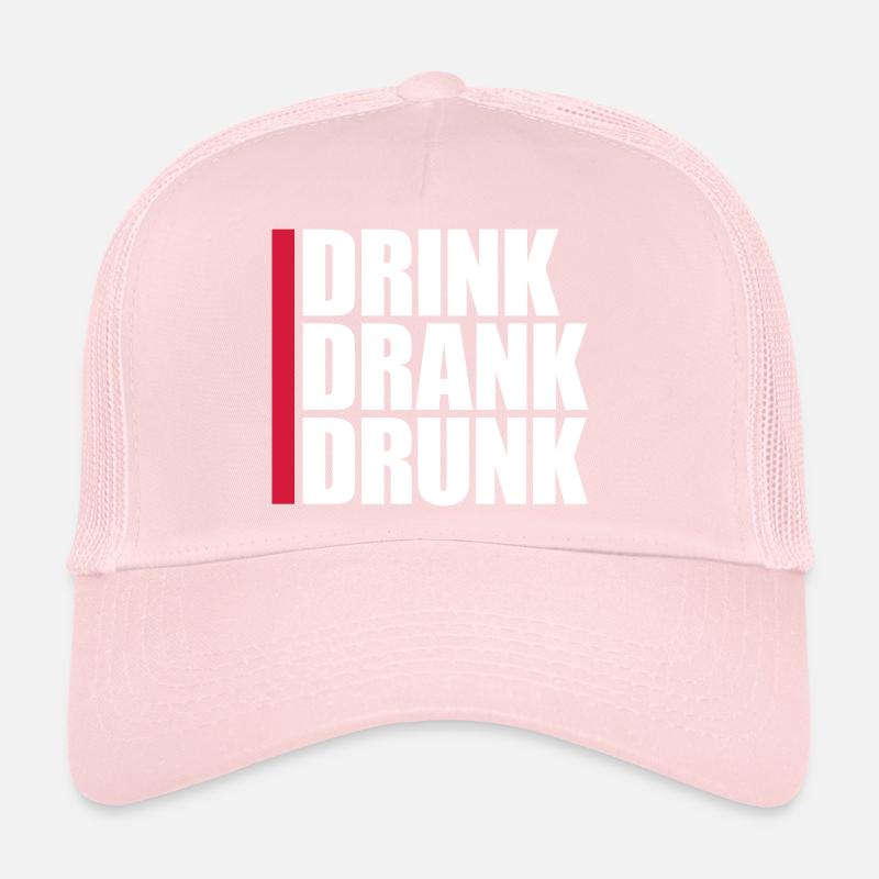 drink drank drunk quote Trucker Cap