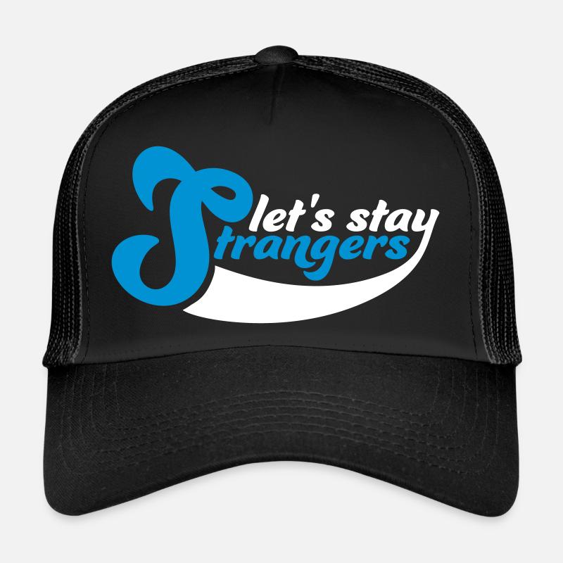 Citation Restons Strangers Casquette trucker 