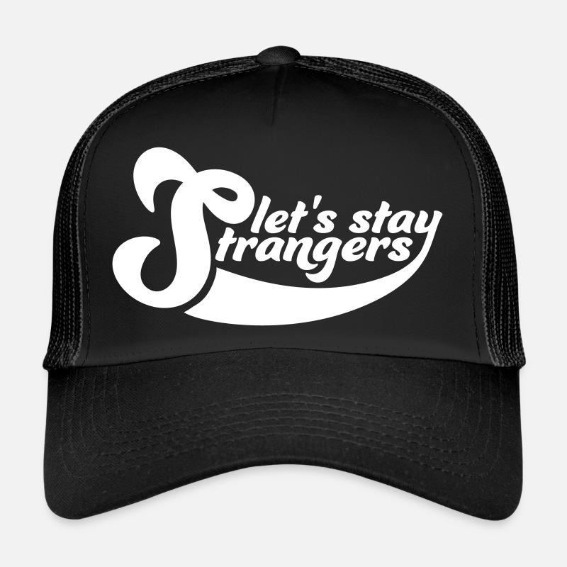 Citation Restons Strangers Casquette trucker 