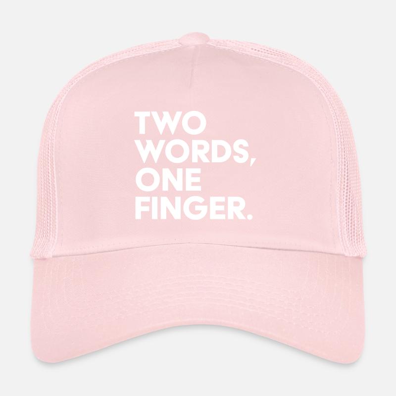 Two words one finger Trucker Cap