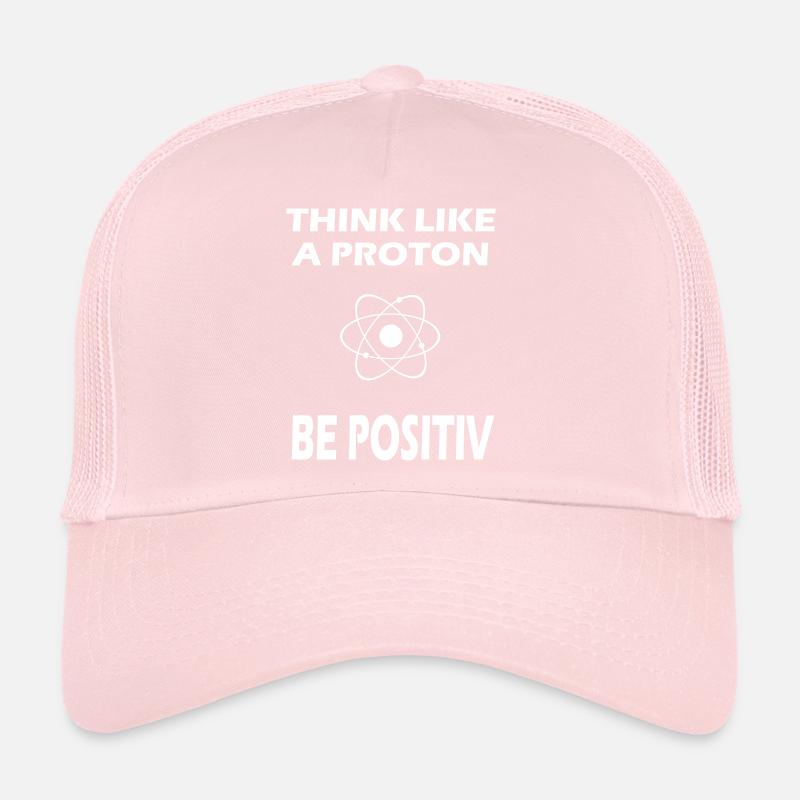 Think like a Proton - Be Positiv Trucker Cap