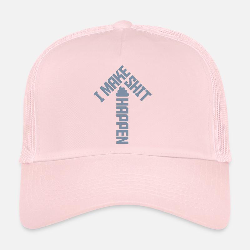 I make shit happen Trucker Cap