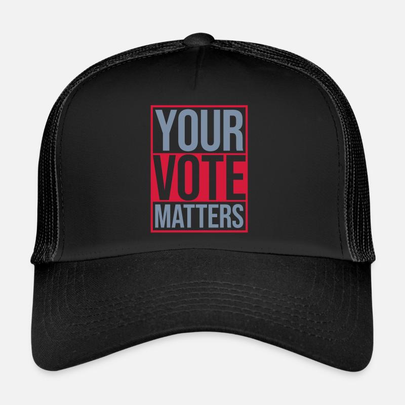 votre vote compte citation Casquette trucker 