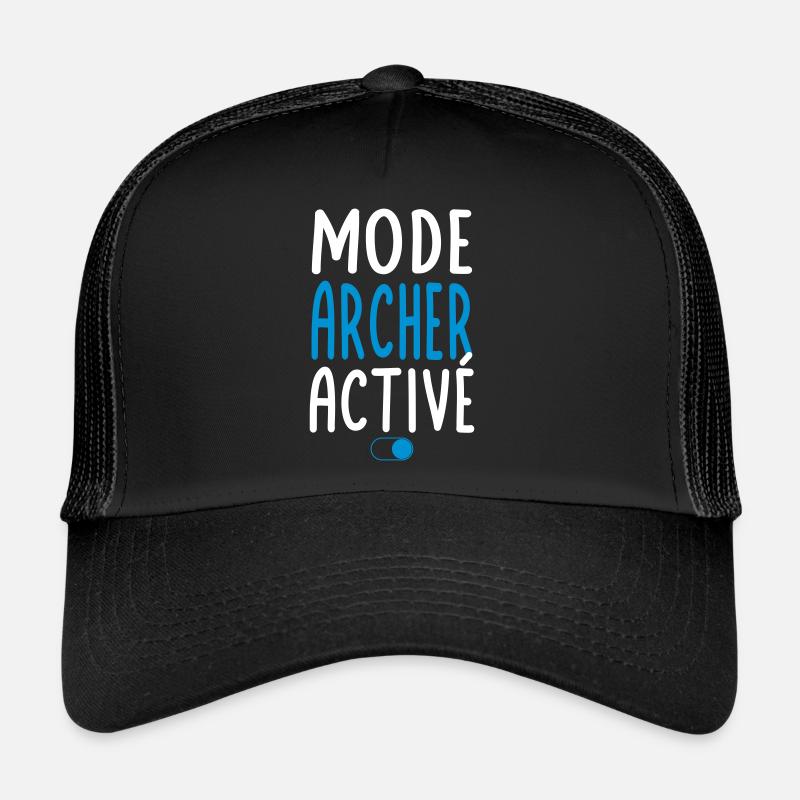 Mode archer activé - Idée cadeau Casquette trucker 