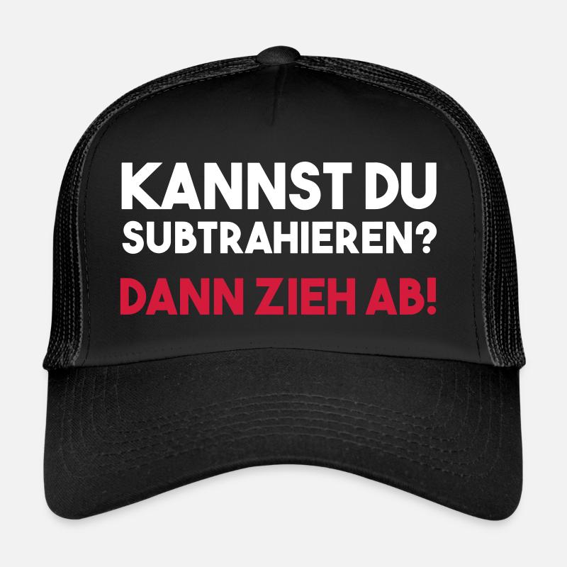 KANNST DU SUBTRAHIEREN? DANN ZIEH AB! Geschenk - Trucker Cap - Schwarz/Schwarz