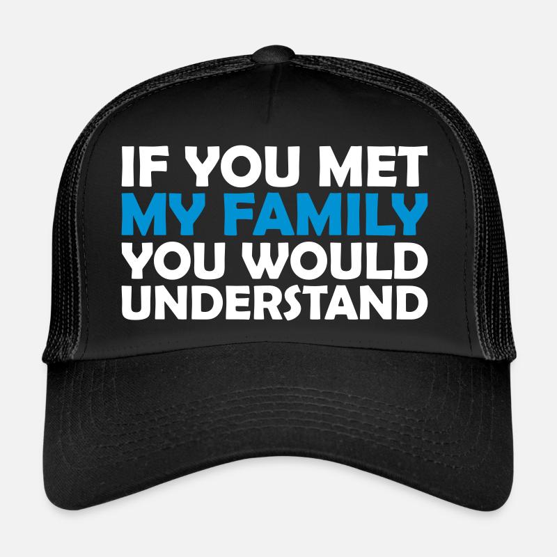you would understand Zitat Trucker Cap