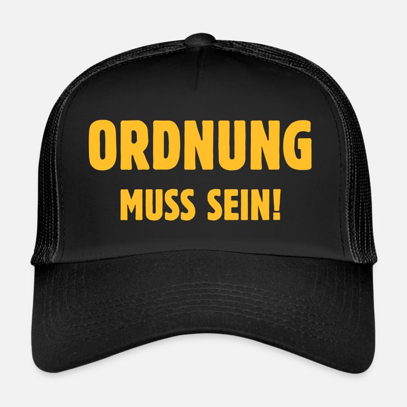 Ordnung Muss Sein! (Spruch / Sprüche) - Trucker Cap - Schwarz/Schwarz