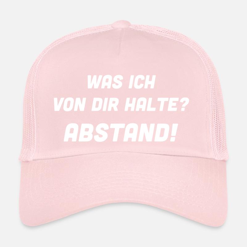 Was ich von dir halte? Abstand. Trucker Cap