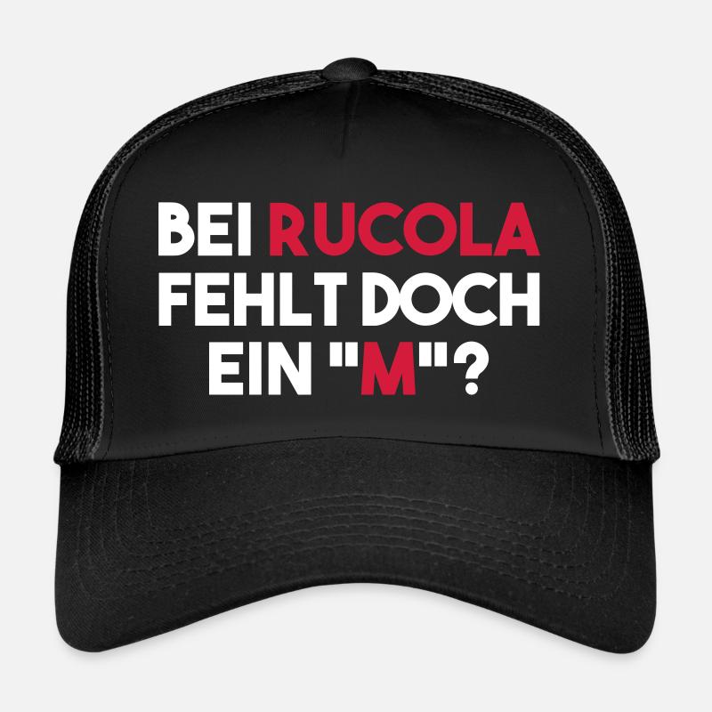 BEI RUCOLA FEHLT DOCH EIN "M"? Trucker Cap