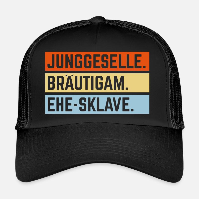 Junggeselle. Bräutigam. Ehe-Sklave. (JGA / 3C) Trucker Cap