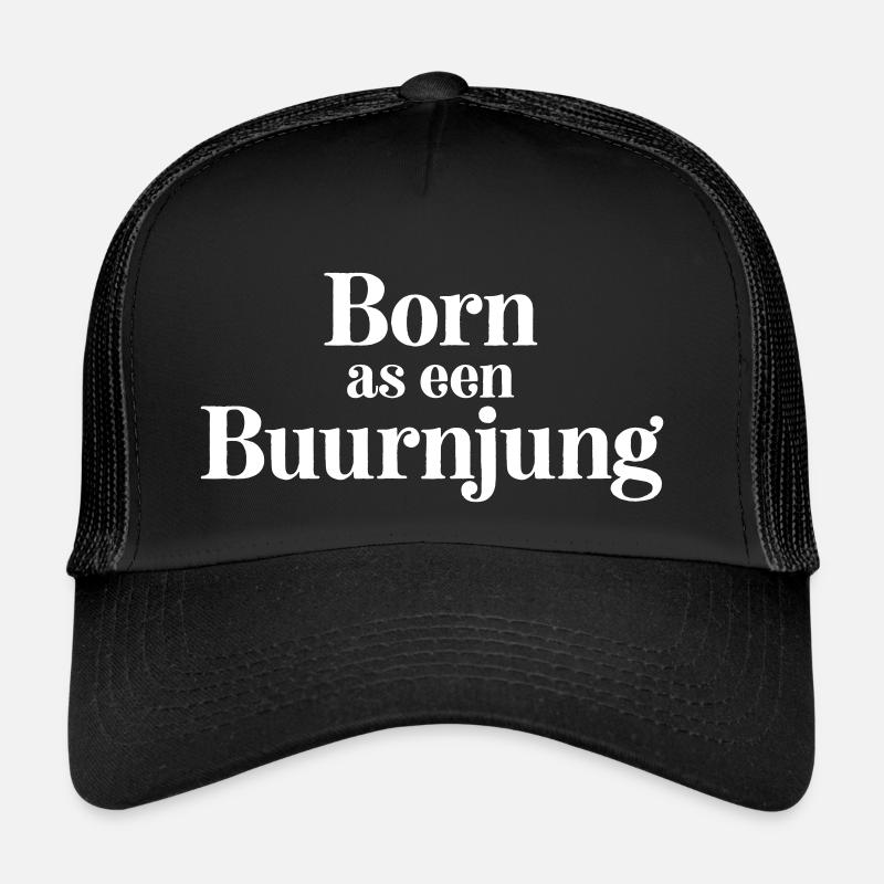Born as een Buurnjung Trucker Cap