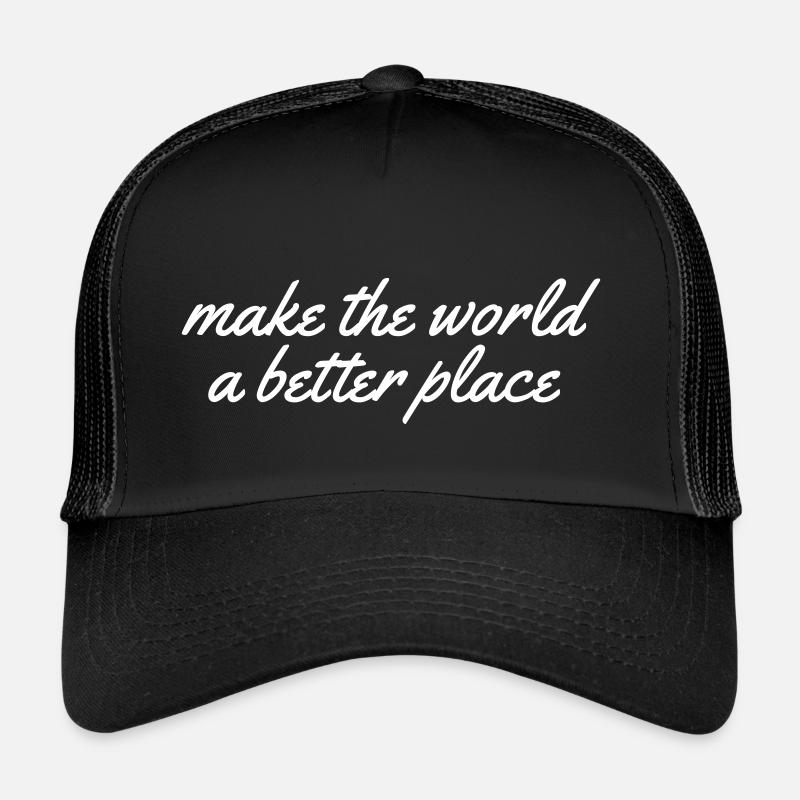 Rendre le monde meilleur Casquette trucker 