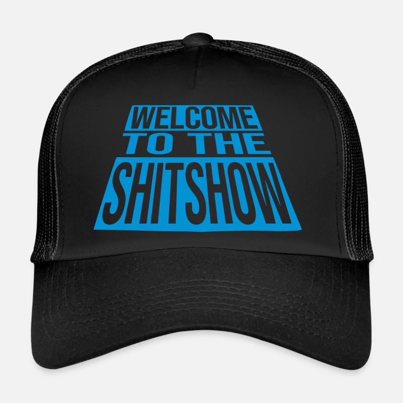 Crazy Welcome Shitshow Trucker Cap
