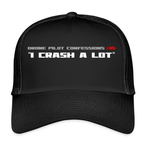 I CRASH A LOT - Trucker Cap