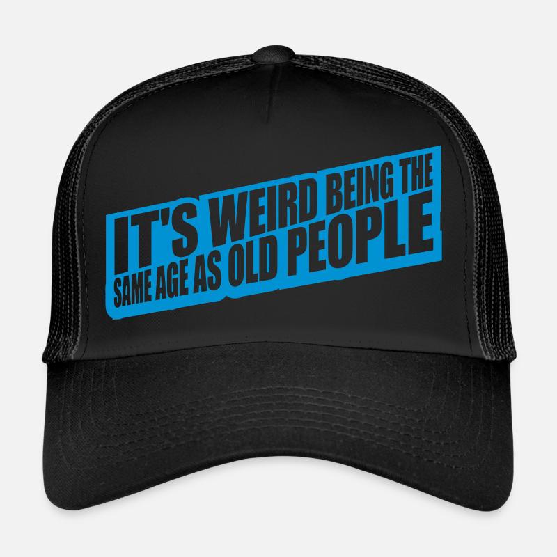 being old people age Trucker Cap